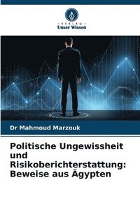 bokomslag Politische Ungewissheit und Risikoberichterstattung