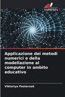 Applicazione dei metodi numerici e della modellazione al computer in ambito educativo 1