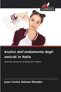 bokomslag Analisi dell'andamento degli omicidi in Italia