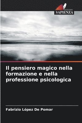 Il pensiero magico nella formazione e nella professione psicologica 1