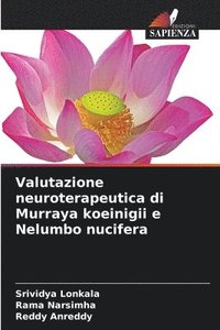 bokomslag Valutazione neuroterapeutica di Murraya koeinigii e Nelumbo nucifera