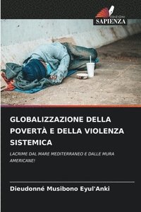 bokomslag Globalizzazione Della Povert E Della Violenza Sistemica