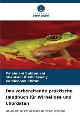 Das vorbereitende praktische Handbuch fr Wirbellose und Chordaten 1