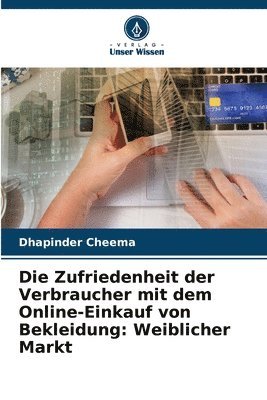 bokomslag Die Zufriedenheit der Verbraucher mit dem Online-Einkauf von Bekleidung