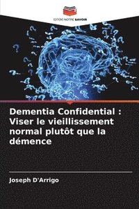 bokomslag Dementia Confidential
