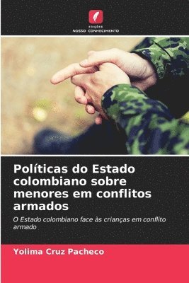 bokomslag Polticas do Estado colombiano sobre menores em conflitos armados