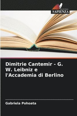 bokomslag Dimitrie Cantemir - G. W. Leibniz e l'Accademia di Berlino