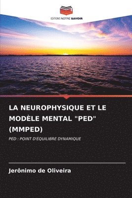 La Neurophysique Et Le Modle Mental &quot;Ped&quot; (Mmped) 1