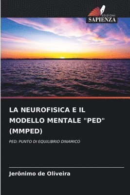 La Neurofisica E Il Modello Mentale &quot;Ped&quot; (Mmped) 1