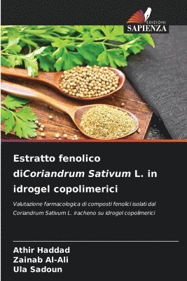 Estratto fenolico diCoriandrum Sativum L. in idrogel copolimerici 1