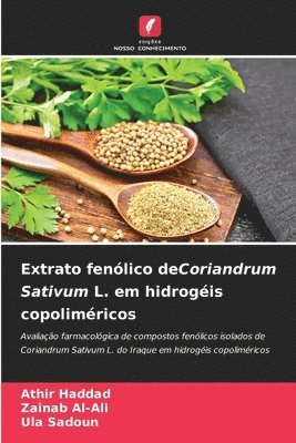 Extrato fenlico deCoriandrum Sativum L. em hidrogis copolimricos 1
