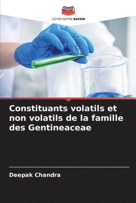 bokomslag Constituants volatils et non volatils de la famille des Gentineaceae