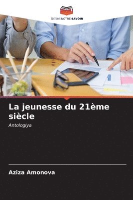 La jeunesse du 21me sicle 1