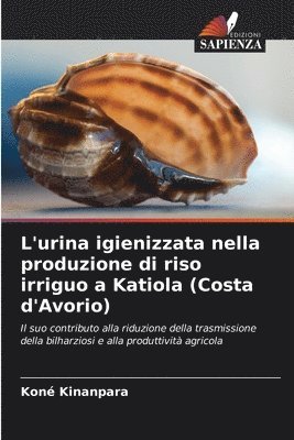 bokomslag L'urina igienizzata nella produzione di riso irriguo a Katiola (Costa d'Avorio)