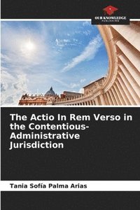 bokomslag The Actio In Rem Verso in the Contentious-Administrative Jurisdiction