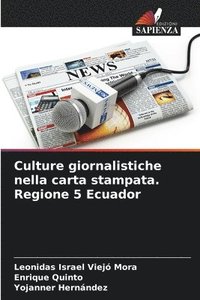 bokomslag Culture giornalistiche nella carta stampata. Regione 5 Ecuador