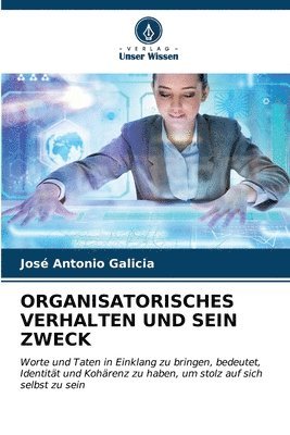 Organisatorisches Verhalten Und Sein Zweck 1