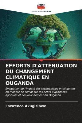 bokomslag Efforts d'Attnuation Du Changement Climatique En Ouganda