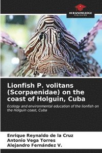 bokomslag Lionfish P. volitans (Scorpaenidae) on the coast of Holguin, Cuba