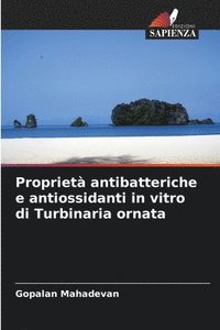 bokomslag Propriet antibatteriche e antiossidanti in vitro di Turbinaria ornata