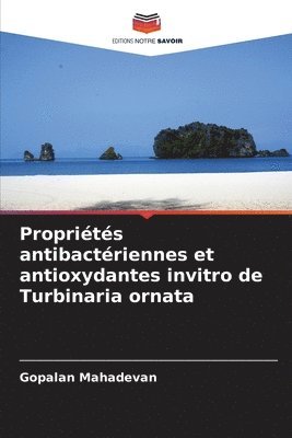 bokomslag Proprits antibactriennes et antioxydantes invitro de Turbinaria ornata