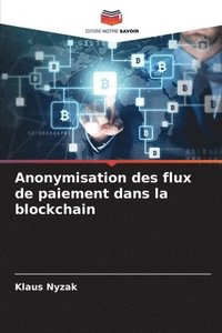 bokomslag Anonymisation des flux de paiement dans la blockchain