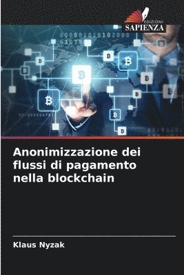 Anonimizzazione dei flussi di pagamento nella blockchain 1