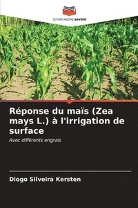 bokomslag Rponse du mas (Zea mays L.)  l'irrigation de surface