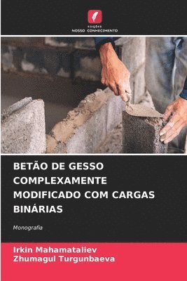 bokomslag Beto de Gesso Complexamente Modificado Com Cargas Binrias