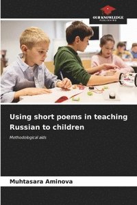 bokomslag Using short poems in teaching Russian to children