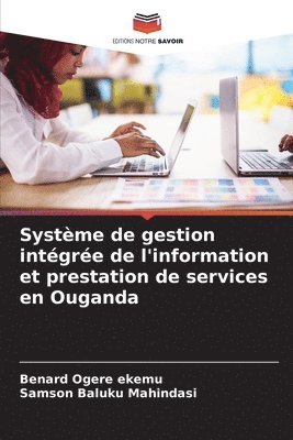 bokomslag Systme de gestion intgre de l'information et prestation de services en Ouganda