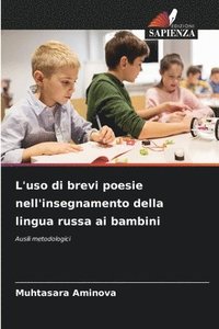 bokomslag L'uso di brevi poesie nell'insegnamento della lingua russa ai bambini