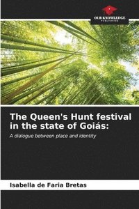 bokomslag The Queen's Hunt festival in the state of Gois