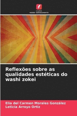 Reflexes sobre as qualidades estticas do washi zokei 1