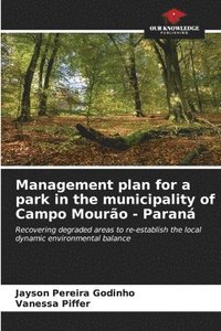 bokomslag Management plan for a park in the municipality of Campo Mouro - Paran
