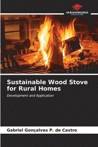 bokomslag Sustainable Wood Stove for Rural Homes