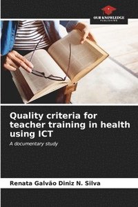 bokomslag Quality criteria for teacher training in health using ICT