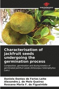 bokomslag Characterisation of jackfruit seeds undergoing the germination process