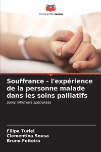 bokomslag Souffrance - l'exprience de la personne malade dans les soins palliatifs
