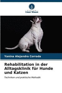 bokomslag Rehabilitation in der Alltagsklinik fr Hunde und Katzen