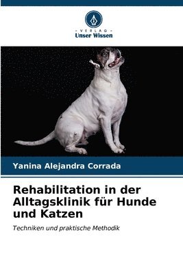 Rehabilitation in der Alltagsklinik fr Hunde und Katzen 1