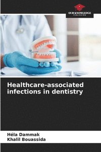 bokomslag Healthcare-associated infections in dentistry