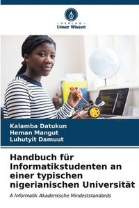 bokomslag Handbuch fr Informatikstudenten an einer typischen nigerianischen Universitt