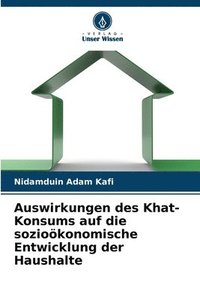 bokomslag Auswirkungen des Khat-Konsums auf die soziokonomische Entwicklung der Haushalte