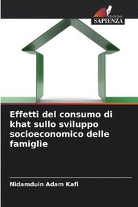 bokomslag Effetti del consumo di khat sullo sviluppo socioeconomico delle famiglie