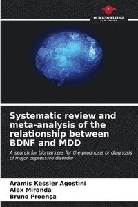 bokomslag Systematic review and meta-analysis of the relationship between BDNF and MDD