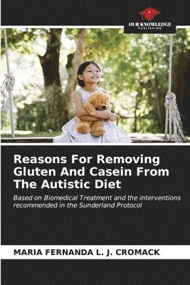 Reasons For Removing Gluten And Casein From The Autistic Diet 1