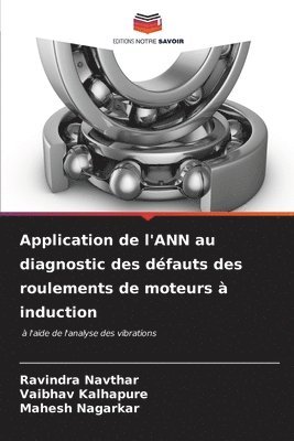 bokomslag Application de l'ANN au diagnostic des dfauts des roulements de moteurs  induction