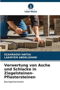 bokomslag Verwertung von Asche und Schlacke in Ziegelsteinen-Pflastersteinen