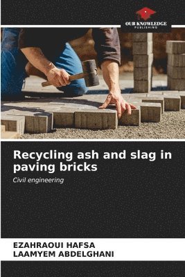 Recycling ash and slag in paving bricks 1